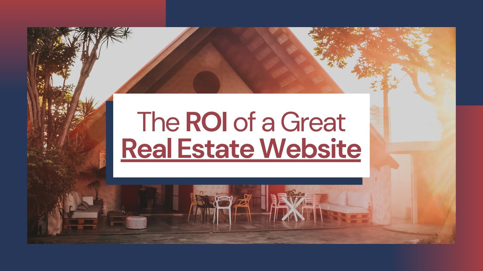 The ROI of a Great Real Estate Website - Avizit Roy avizitRX